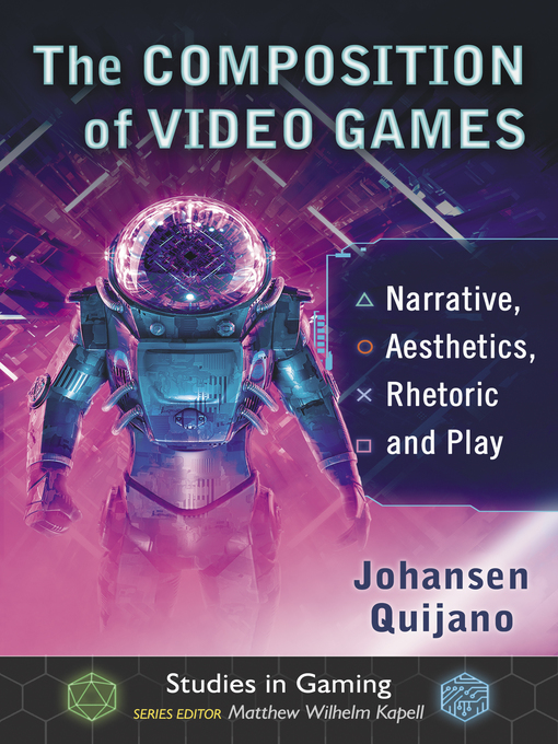 Title details for The Composition of Video Games by Johansen Quijano - Available